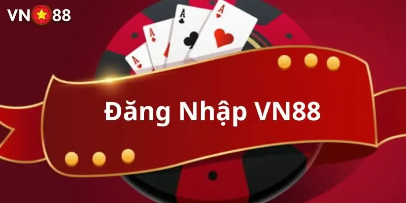 Quy trình Đăng Nhập vn88