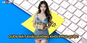 Quên Mật Khẩu Không Khôi Phục Được Vn88: Hướng Dẫn Giải Quyết Từng Bước